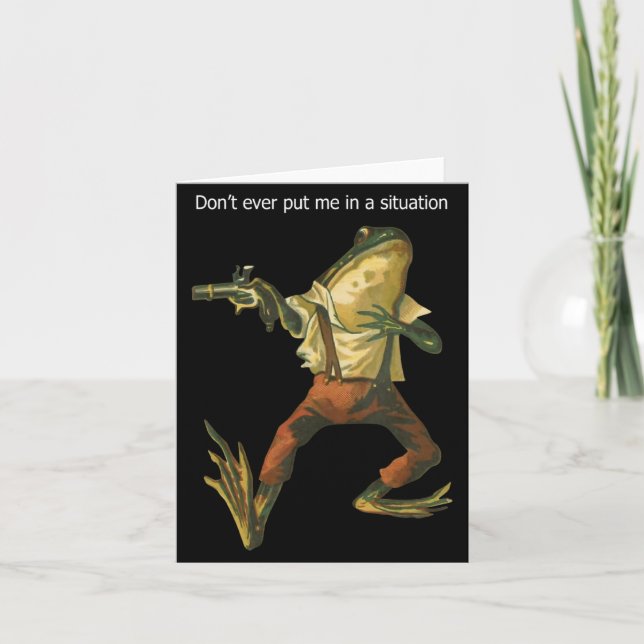 Danger Frog Dont Ever Put Me In A Situation Retro  Card (Front)