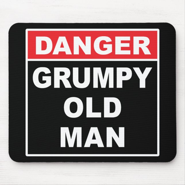 Danger: Grumpy Old Man - Funny Gag Joke Gift Mouse Mat (Front)