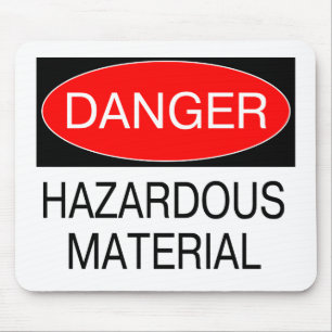 Danger - Hazardous Material Funny Safety T-Shirts Mouse Mat