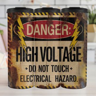 Danger: High Voltage, Electrical Hazard Thermal Tumbler