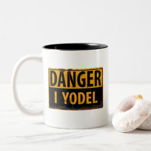 DANGER I YODEL funny sign yelling rusty metal Two-Tone Coffee Mug