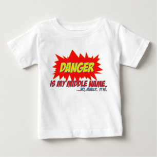 Danger is my middle name baby T-Shirt