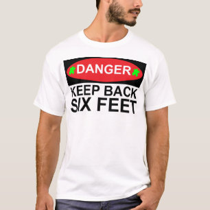 Danger Keep Back Six Feet Social-Distance T-Shirt