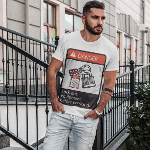 Danger Lock Out Equipment T-Shirt