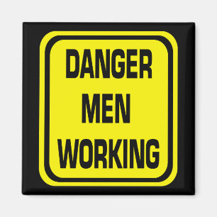 Danger Men Working Magnet