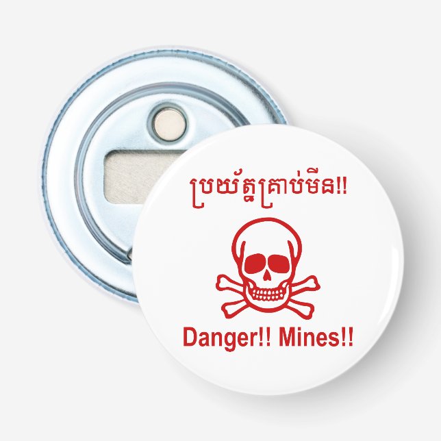 Danger!! Mines!! ☠ Cambodian Khmer Sign ☠ Bottle Opener (Front)