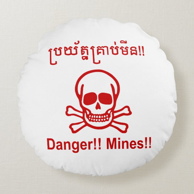 Danger!! Mines!! ☠ Cambodian Khmer Sign ☠ Round Cushion (Front)