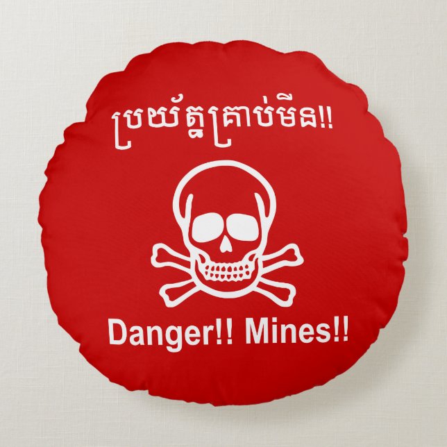 Danger!! Mines!! ☠ Cambodian Khmer Sign ☠ Round Cushion (Front)