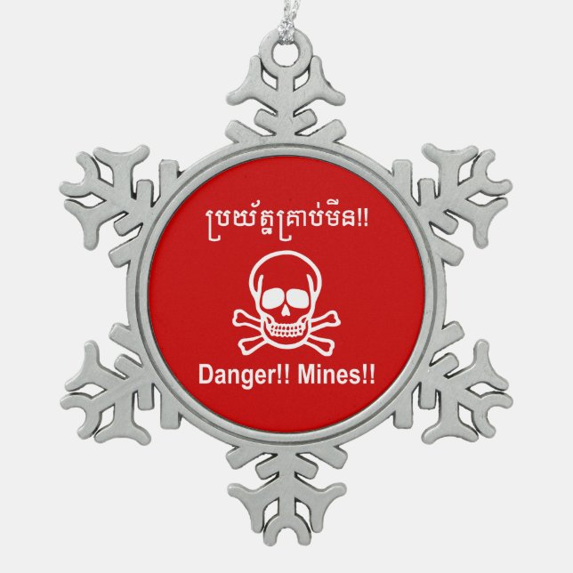 Danger!! Mines!! ☠ Cambodian Khmer Sign ☠ Snowflake Pewter Christmas Ornament (Front)