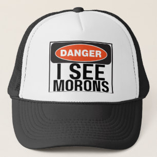 DANGER MORONS TRUCKER HAT