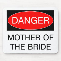 Danger - Mother Of The Bride Funny Wedding T-Shirt