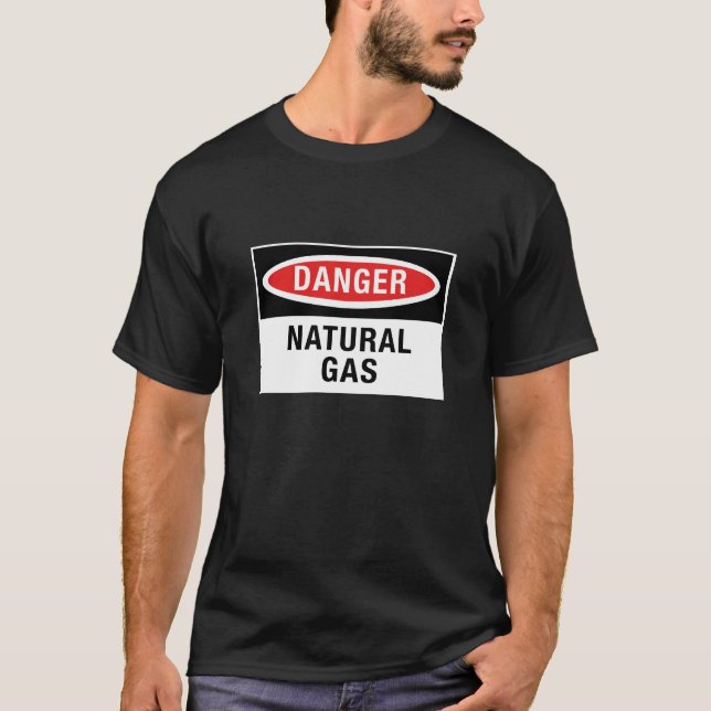 Danger Natural Gas Sign T-Shirt (Front)