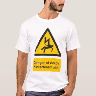 Danger of death T-Shirt