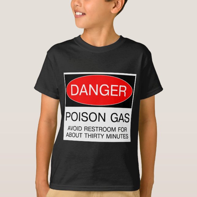 Danger - Poison Gas (Avoid Restroom) Funny Tee (Front)