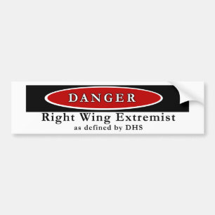 DANGER RIGHT WING EXTREMIST BUMPER STICKER