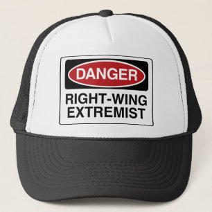 DANGER: Right-Wing Extremist Trucker Hat