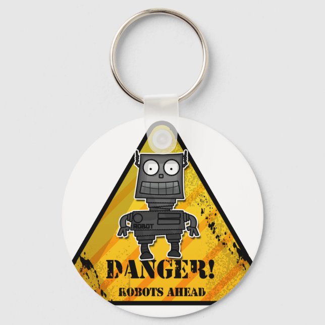 Danger! Robots Ahead Key Ring (Front)
