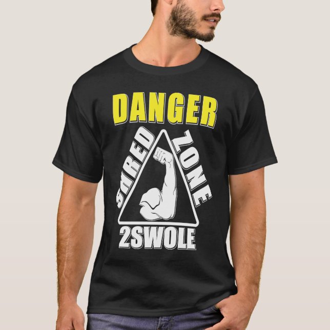Danger Shred Zone Fitness Workout Gym T-Shirt (Front)
