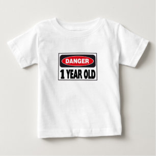 Danger Sign 1 Year Old Baby T-Shirt