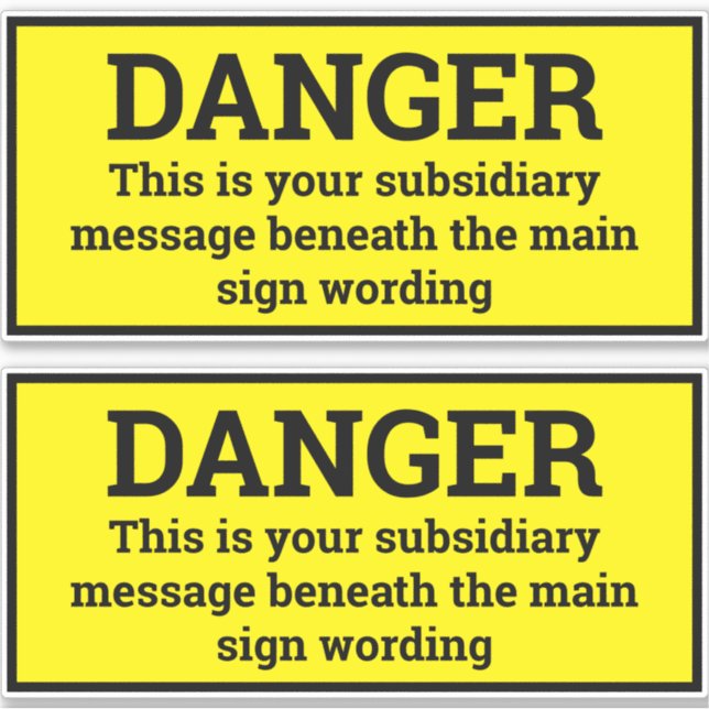 Danger Signs - Two Black & Yellow Sign Stickers (Front)