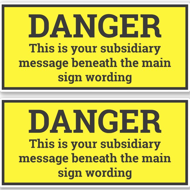 Danger Signs - Two Black & Yellow Sign Stickers (Front)