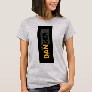 DANGER T-Shirt
