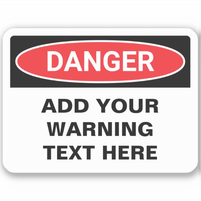 Danger Warning Custom Sign (Front)