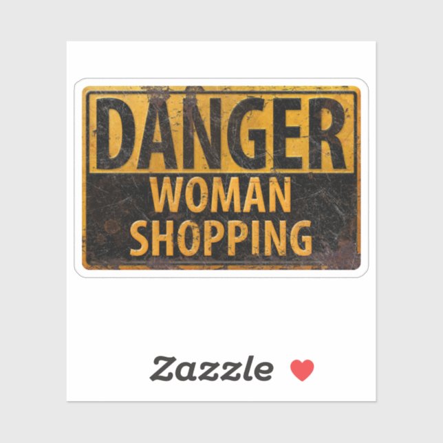 DANGER Woman Shopping - Funny Metal Warning Sign (Sheet)