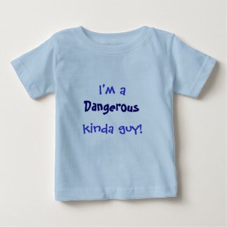 Dangerous Baby Baby T-Shirt
