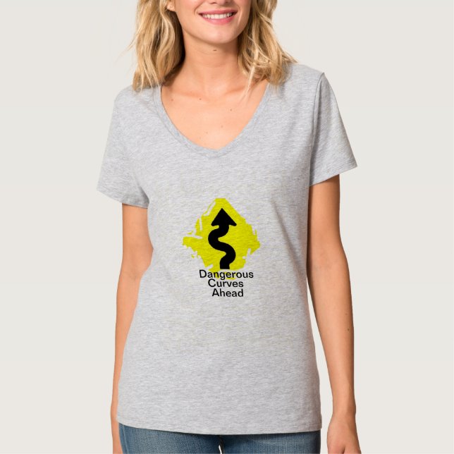 Dangerous Curves Ahead T-Shirt (Front)