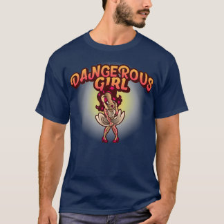DANGEROUS GIRL DANGEROUS GIRL T-Shirt