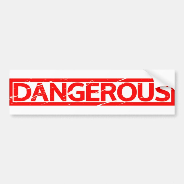 Dangerous Stamp Bumper Sticker (Front)