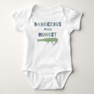 Dangerous when hungry baby alligator bodysuit