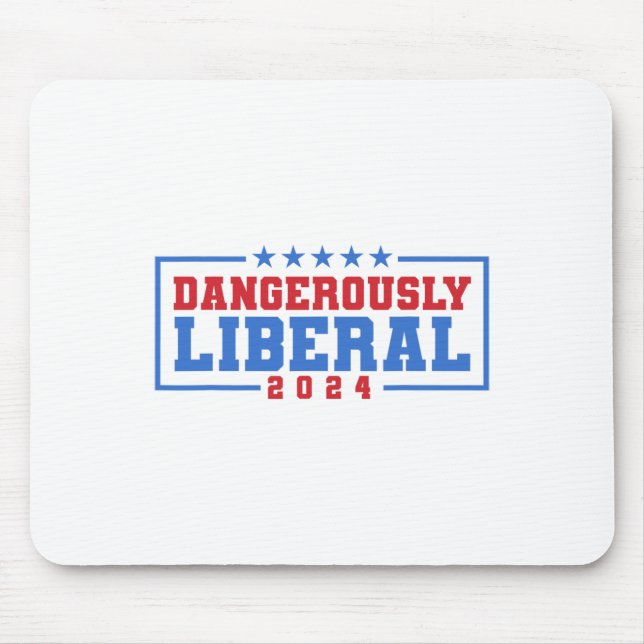 Dangerously Liberal Weak Failed Voting  Mouse Mat (Front)