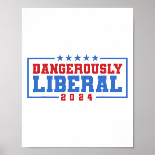 Dangerously Liberal Weak Failed Voting  Poster