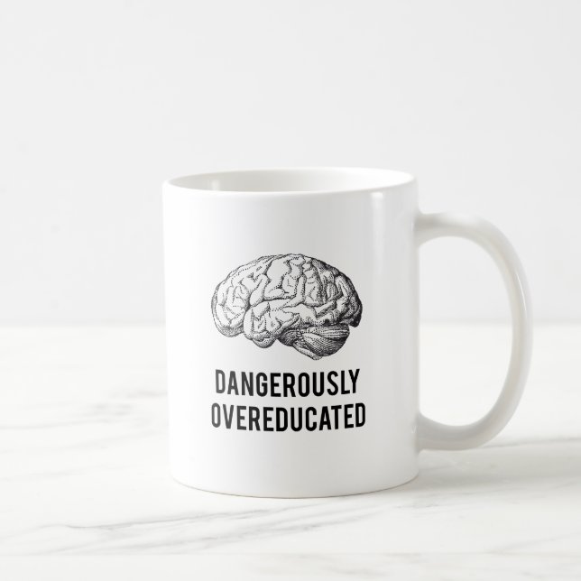 dangerously overeducated coffee mug (Right)