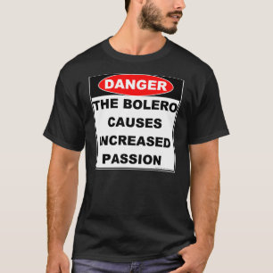 Dangers of Bolero T-Shirts (Dark)