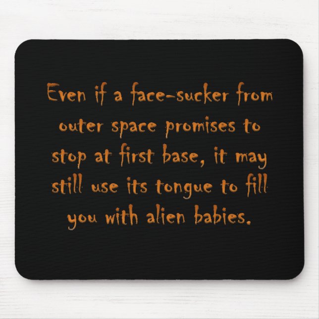 Dangers of online dating (an alien) mouse mat (Front)