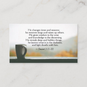 Daniel 2:21-22 He changes times and seasons Business Card