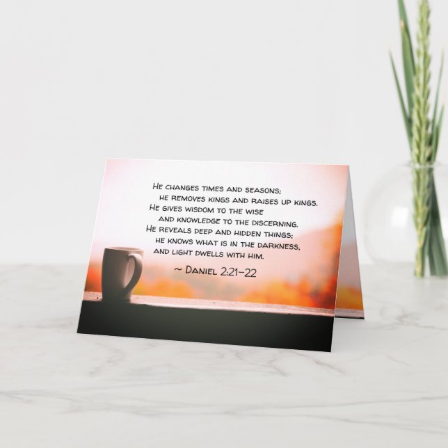 Daniel 2:21-22 He changes times and seasons Card (Front)