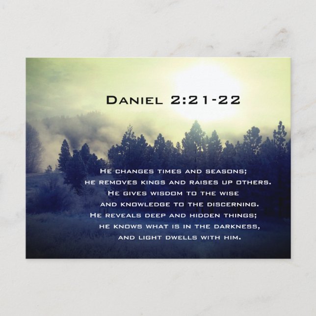 Daniel 2:21-22 He changes times and seasons  Postcard (Front)