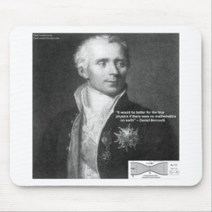 Daniel Bernoulli True Physics Quote Gifts & Cards Mouse Mat
