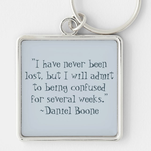 Daniel Boone Lost Quote Keychain (Front)