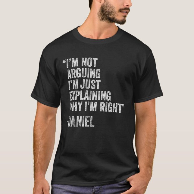 DANIEL Quote Funny Birthday Custom Name Idea Engin T-Shirt (Front)