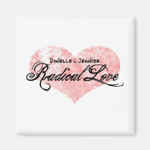 Danielle and Jennifer Radical Love Magnet