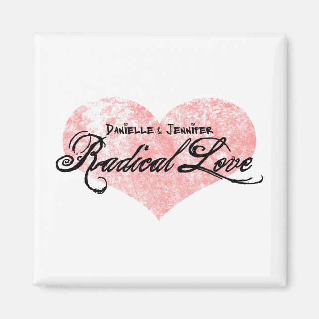 Danielle and Jennifer Radical Love Magnet (Front)