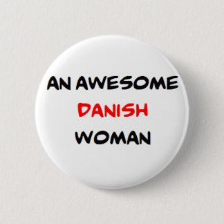 danish woman, awesome Mug 6 Cm Round Badge