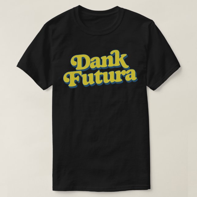 Dank Futura Retro Typography T-Shirt (Design Front)