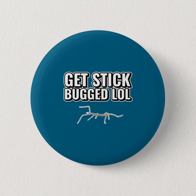 Dank Meme Get Stick Bugged Lol Funny Dancing Bug G 6 Cm Round Badge (Front)