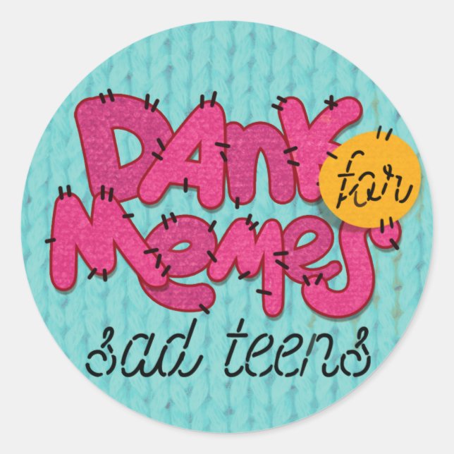 "Dank memes for sad teens" sticker (Front)